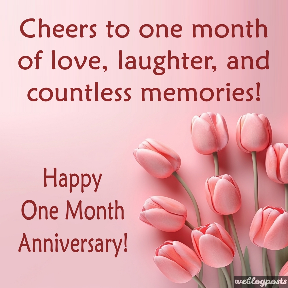 Happy 1 Month Anniversary Wishes